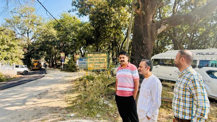 कांगड़ा शहर की सड़क मरम्मत शुरू, तहसील चौक बनेगा सेल्फी प्वाइंट: अजय वर्मा
